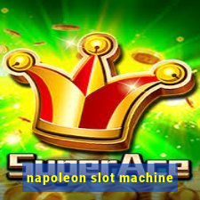 napoleon slot machine